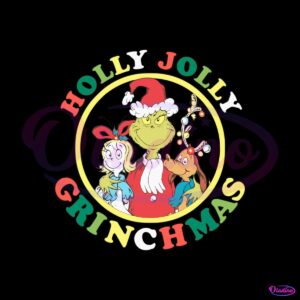 funny-the-grinch-holly-jolly-grinchmas-svg-digital-file