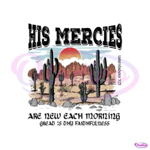 his-mercies-are-new-every-morning-religious-png-download