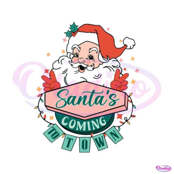 retro-christmas-santa-is-coming-to-town-svg-digital-file