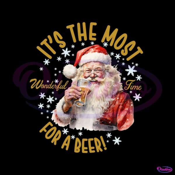 its-the-most-wonderful-time-for-a-beer-png-download