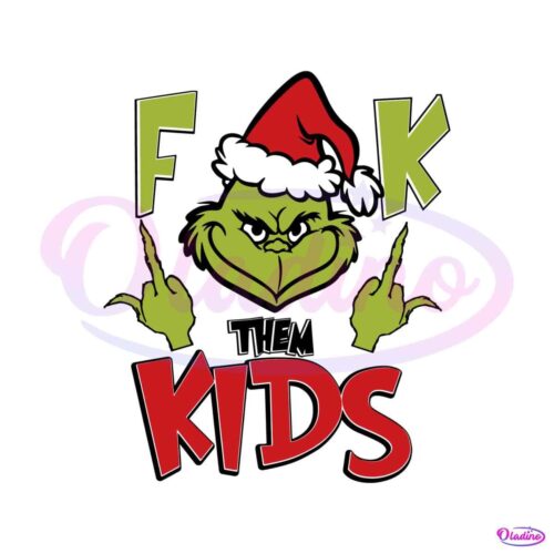 merry-grinchmas-fuck-them-kids-svg-cutting-digital-file