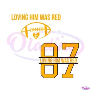 travis-kelce-and-taylor-swift-loving-him-was-red-svg-file