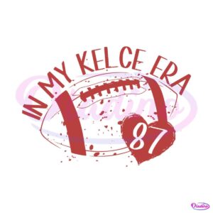 retro-in-my-kelce-era-87-football-svg-cutting-digital-file