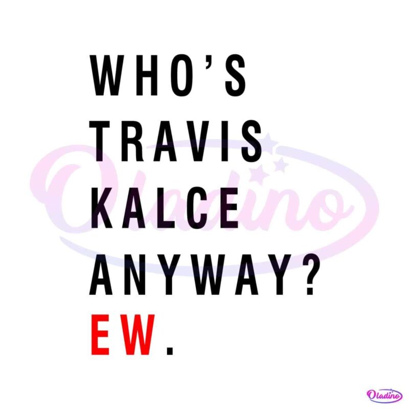 vintage-whos-travis-kelce-anyway-ew-svg-file-for-cricut