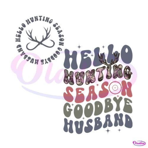 retro-funny-hello-hunting-season-goodbye-husband-svg