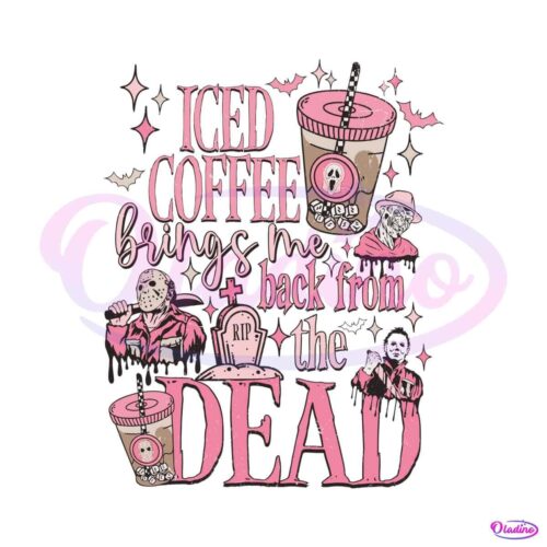 iced-coffee-brings-me-back-from-the-dead-svg-cricut-file