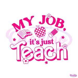 retro-pink-teacher-my-job-its-just-teach-svg-cutting-file