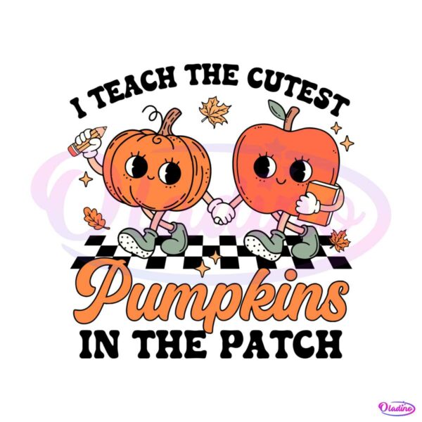 retro-i-teach-the-cutest-pumpkins-in-the-patch-svg-download