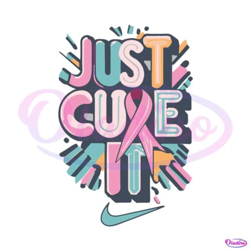 just-cure-it-breast-cancer-awareness-svg-digital-cricut-file