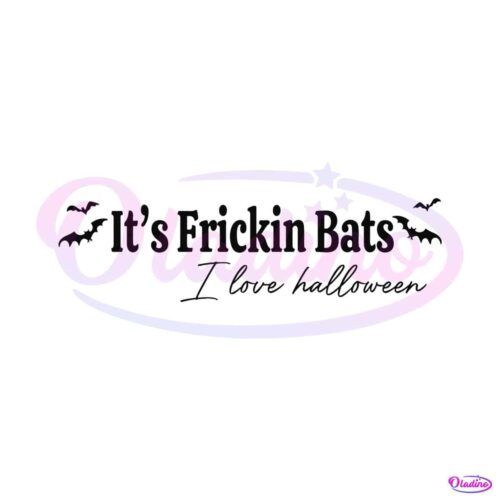 its-frickin-bats-i-love-halloween-svg-digital-cricut-file