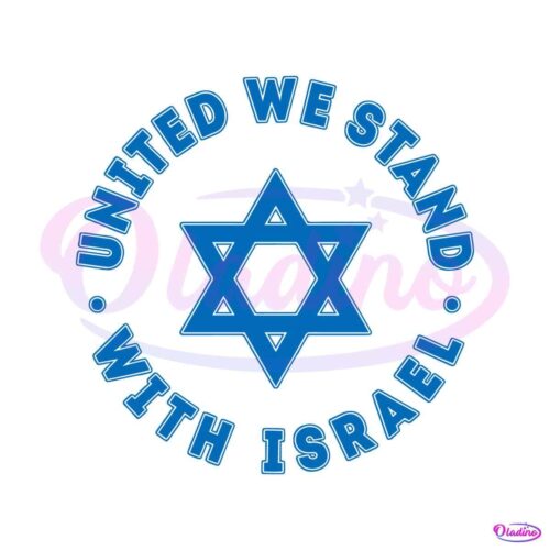 united-we-stand-with-israel-peace-in-israel-svg-cricut-file