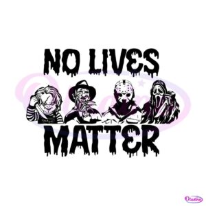 no-lives-matter-michael-myers-jason-voorhees-svg-download