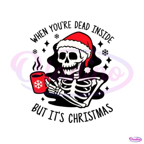 dead-inside-but-its-christmas-skeleton-coffee-cups-svg-file