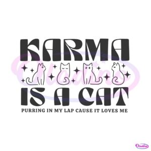 funny-karma-is-a-cat-purring-in-my-lap-svg-download-file