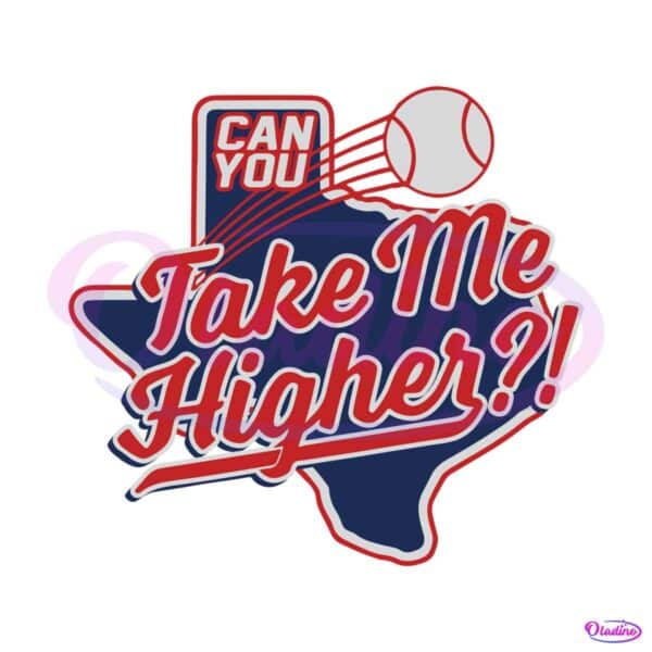 mlb-texas-baseball-take-me-higher-svg-graphic-design-file