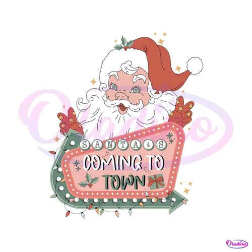 funny-santa-coming-to-town-png-sublimation-download