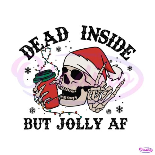 dead-inside-but-jolly-af-christmas-skeleton-coffee-svg-file