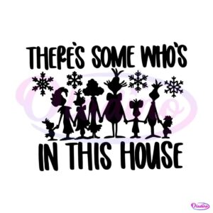 theres-some-whos-in-this-house-snow-xmas-svg-cricut-file