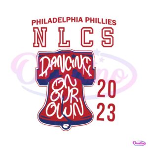 philadelphia-phillies-nlcs-dancing-on-our-own-svg-file