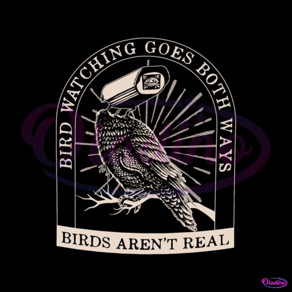 bird-watching-goes-both-ways-birds-arent-real-svg-file