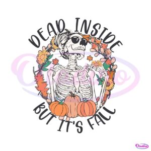 dead-inside-but-its-fall-floral-skeleton-svg-graphic-design-file