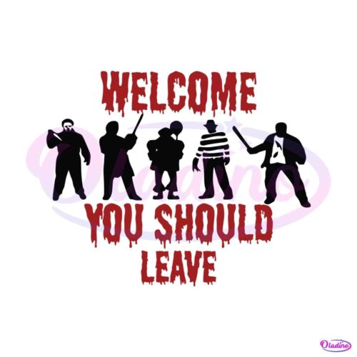 welcome-you-should-leave-creepy-door-hanger-sign-svg