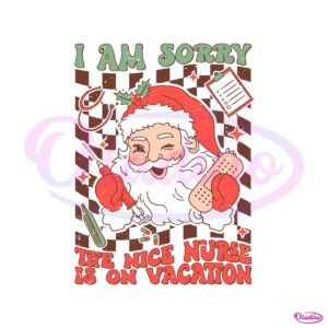 retro-im-sorry-the-nice-nurse-is-on-vacation-svg-download