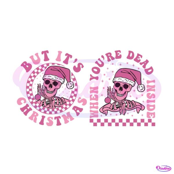 dead-inside-but-its-christmas-pink-skeleton-svg-graphic-file