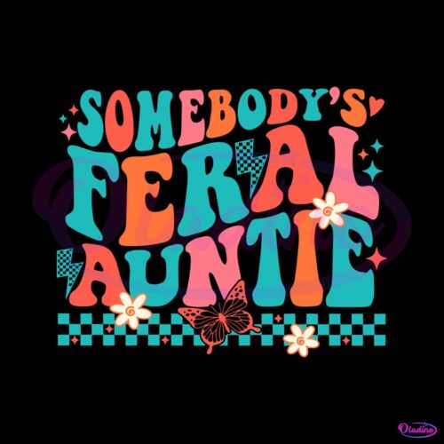 retro-floral-somebodys-feral-aunt-svg-graphic-design-file