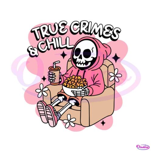 groovy-true-crimes-and-chill-cute-skeleton-svg-download