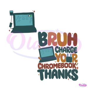 funny-teachers-bruh-charge-your-chromebook-thanks-svg