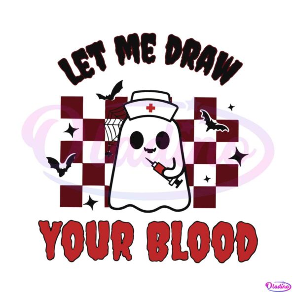 horror-let-me-draw-your-blood-svg-graphic-dedsign-file