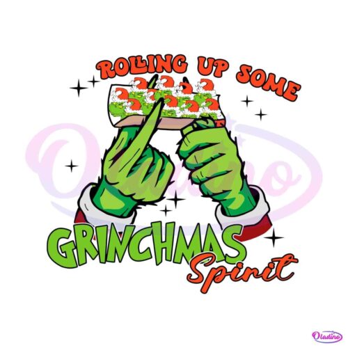 rolling-up-some-grinchmas-spirit-svg-graphic-design-file