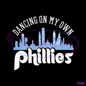 dancing-on-my-own-phillies-take-october-2023-svg-download