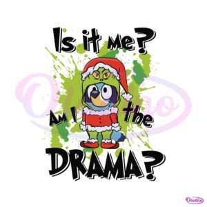 is-it-me-im-the-drama-blue-dog-grinchmas-svg-cricut-file