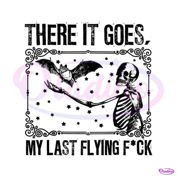 bat-skeleton-my-last-flying-fuck-svg-cutting-digital-file