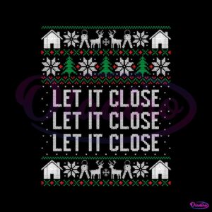 real-estate-christmas-let-it-close-svg-cutting-digital-file