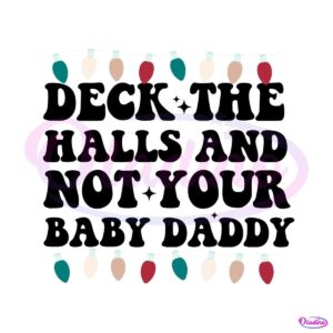 retro-deck-the-halls-and-not-your-baby-daddy-svg-file