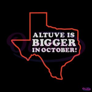 jose-altuve-is-bigger-in-october-mlb-playoffs-svg-cricut-file