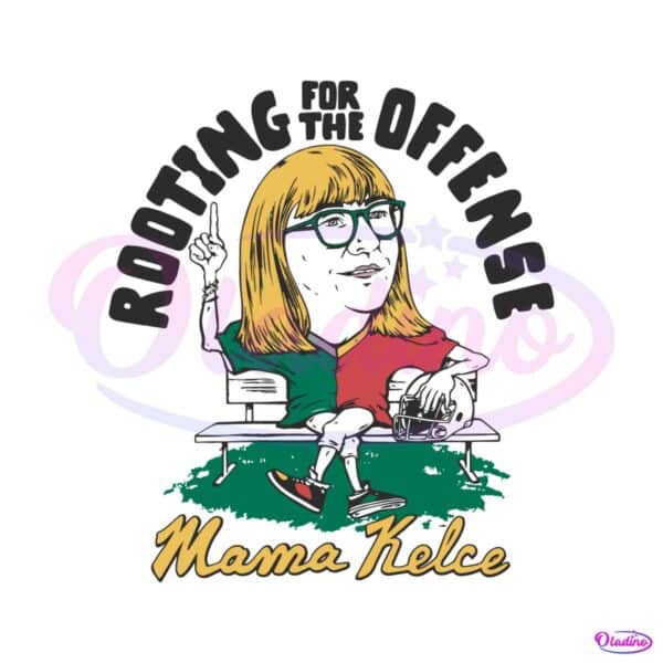 mama-kelce-rooting-for-the-offense-svg-file-for-cricut