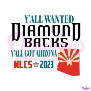 yall-wanted-diamondbacks-yall-got-arizona-nlcs-2023-svg