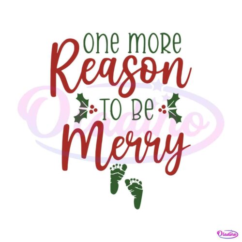 one-more-reason-to-be-merry-svg-graphic-design-file