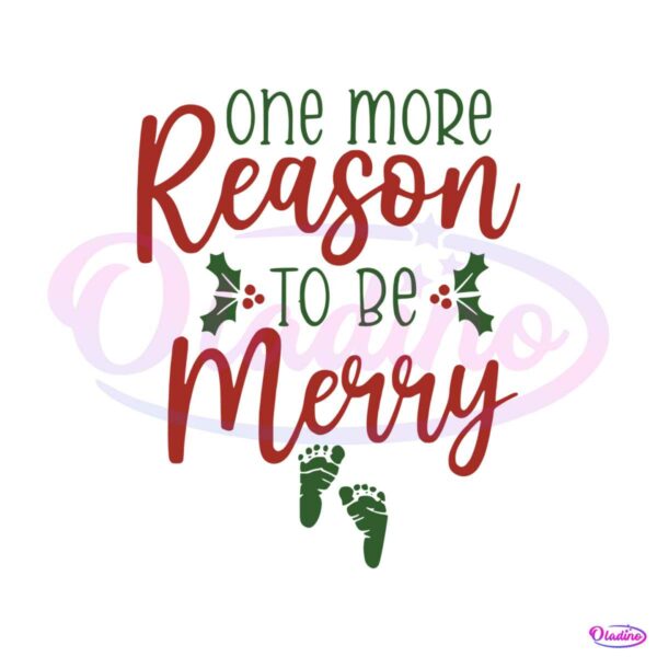 one-more-reason-to-be-merry-svg-graphic-design-file