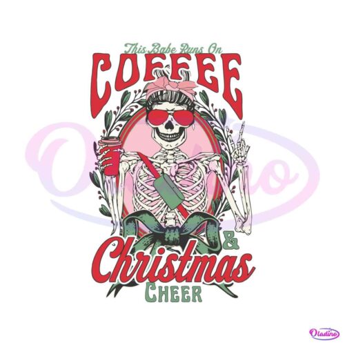 this-babe-runs-on-coffee-christmas-cheer-svg-download