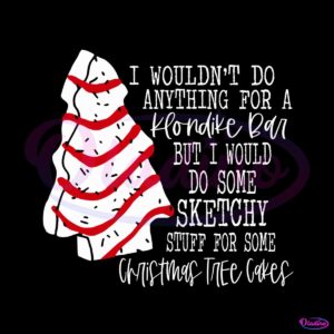 christmas-tree-cake-i-wouldnt-do-anything-svg-cricut-files