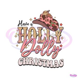 cowboy-hat-have-a-holly-dolly-christmas-svg-for-cricut-files