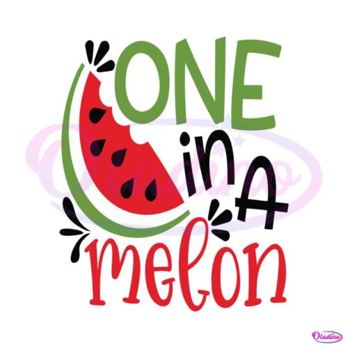 one-in-a-melon-funny-watermelon-svg-digital-cricut-file