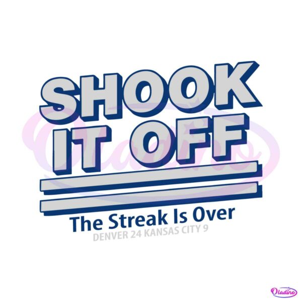 nfl-denver-shook-it-off-the-streak-is-over-svg-cricut-files