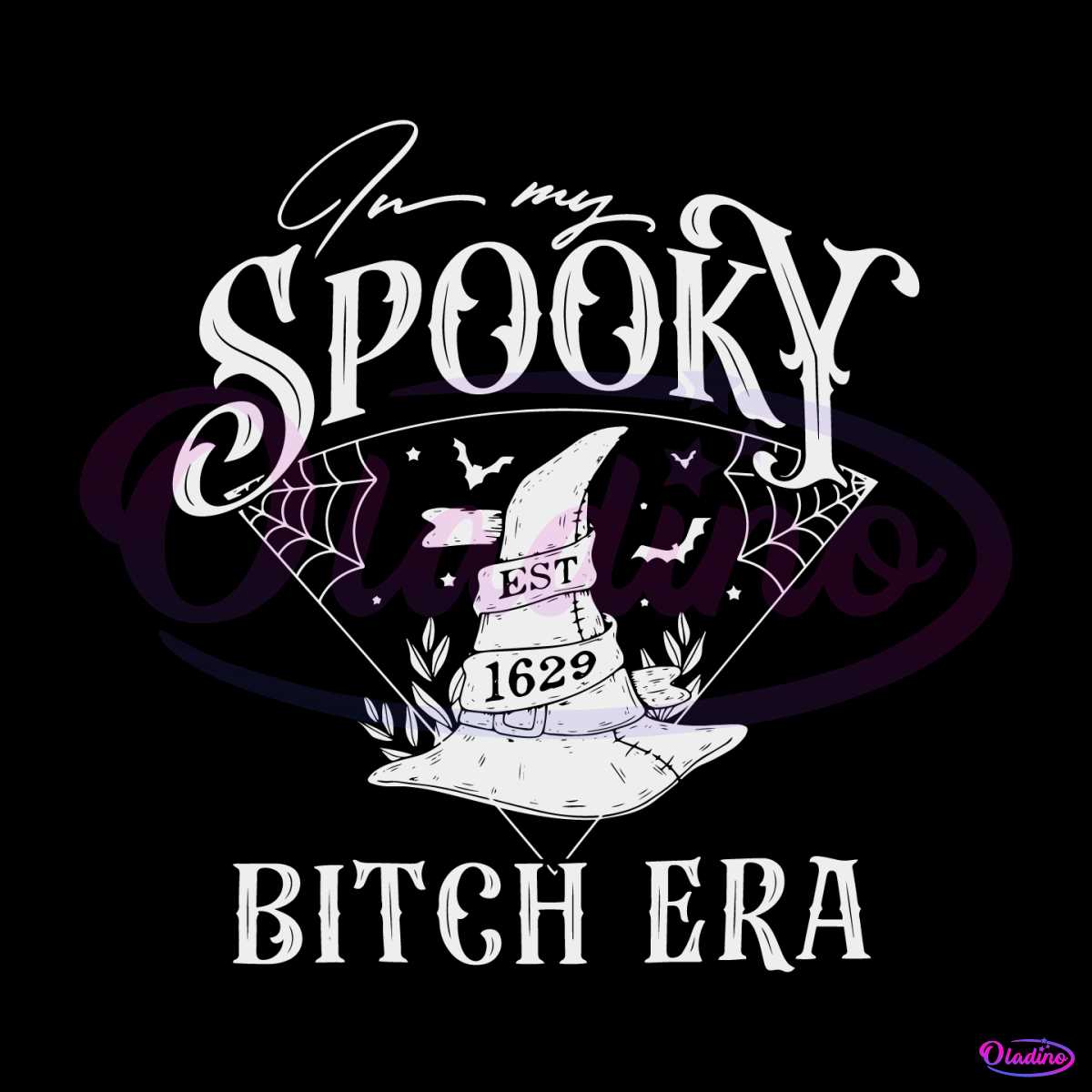 In My Spooky Bitch Era Est 1629 Witch Hat SVG Digital File