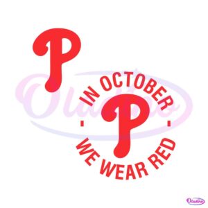 mlb-phillies-in-october-we-wear-red-svg-download-file